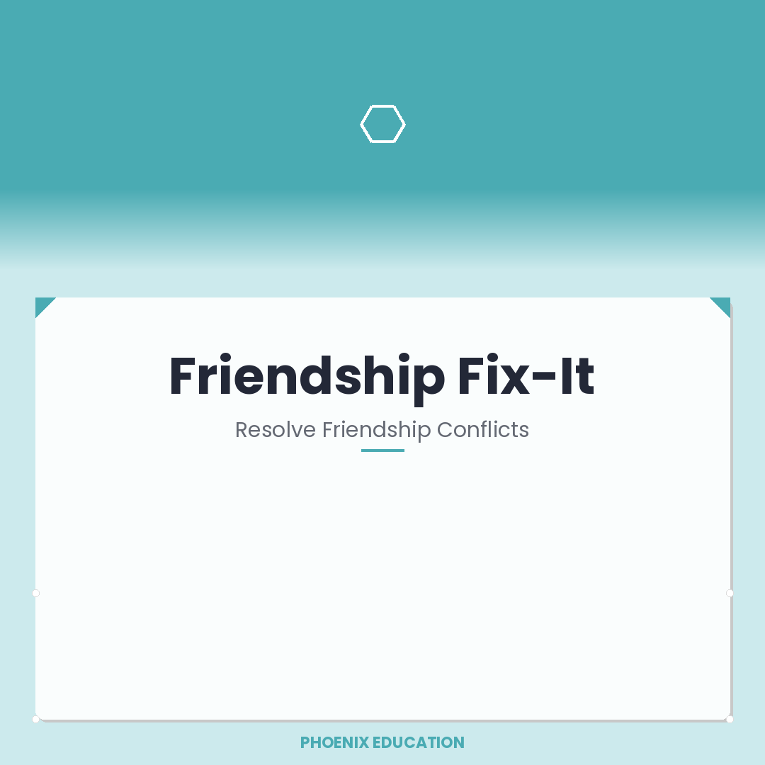 Friendship Fix-It - KS2-3 Pupils