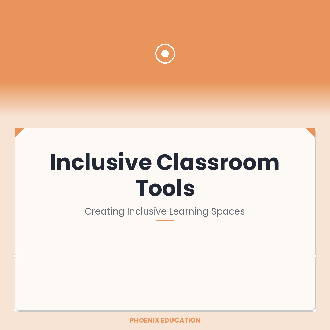 FREE Inclusive Classroom Tools - Practical Resources | Phoenix ...