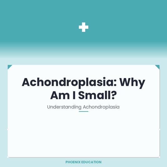 Achondroplasia: Why Am I Small? - A Guide for Schools