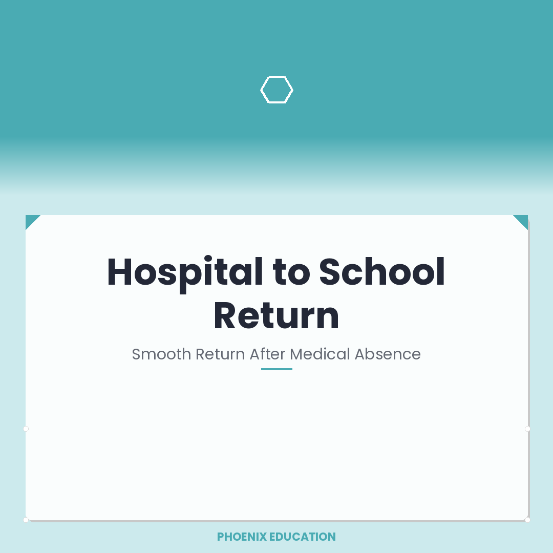 Hospital to School Return - All Ages