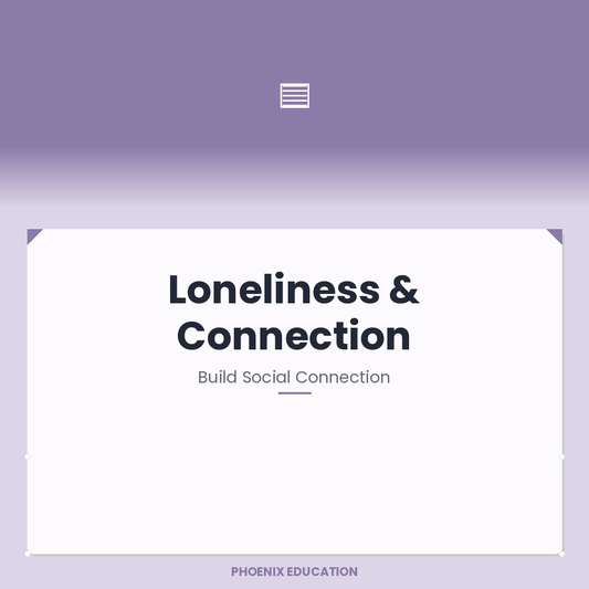 Loneliness & Connection - KS3-4 Pupils