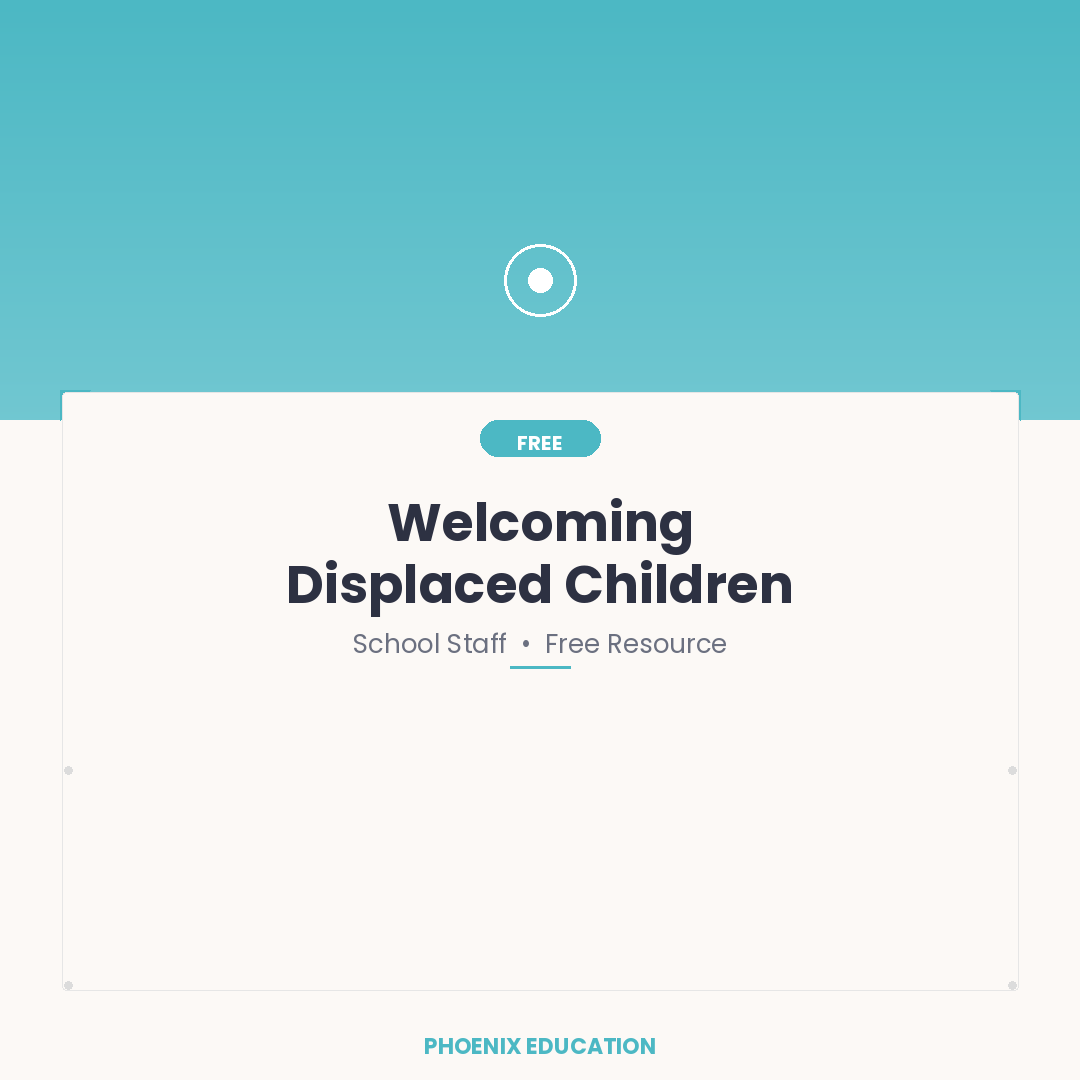 Welcoming Displaced Children - School Staff